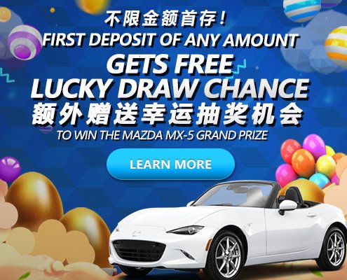 First Deposit gets FREE Lucky Draw Chance to win the Mazda MX-5