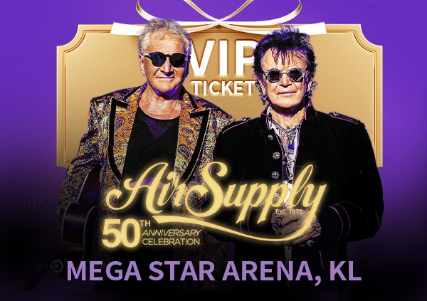 Air Supply Anniversary Concert Malaysia 2025 (50th Anniversary): KL & Kuching Dates, Venues, Ticket Prices, and iBET Lucky Draw to Win Tickets