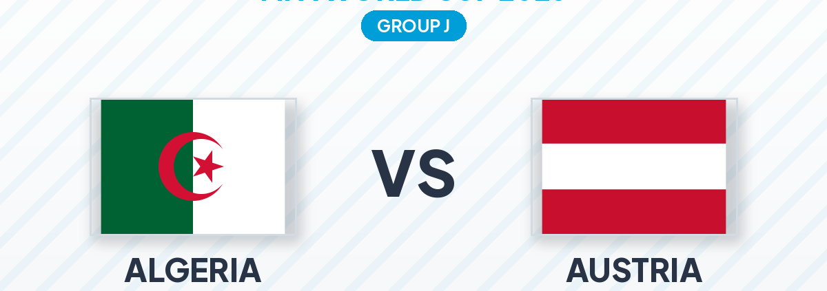 Algeria vs Austria World Cup 2026: Group J Showdown That Could Decide Who Follows Argentina to the Last 16