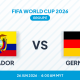 Ecuador vs Germany World Cup 2026: Group E Showdown Preview, Odds and Betting Tips